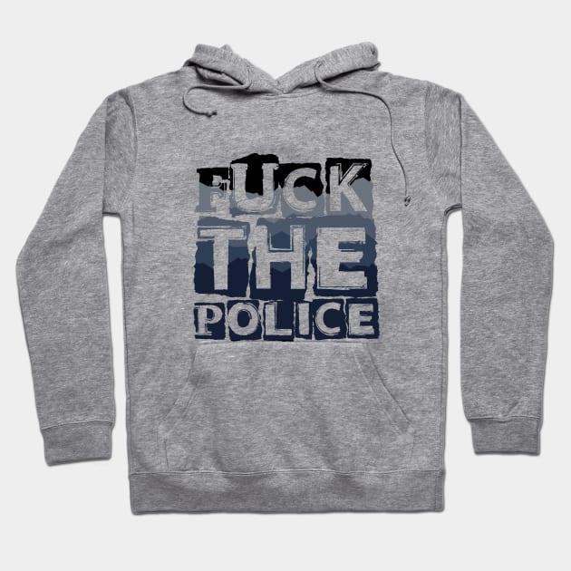 Fuck the police Hoodie by RataGorrata